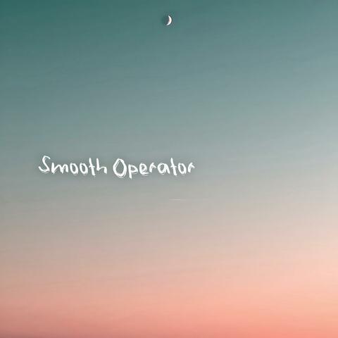 Smooth Operator