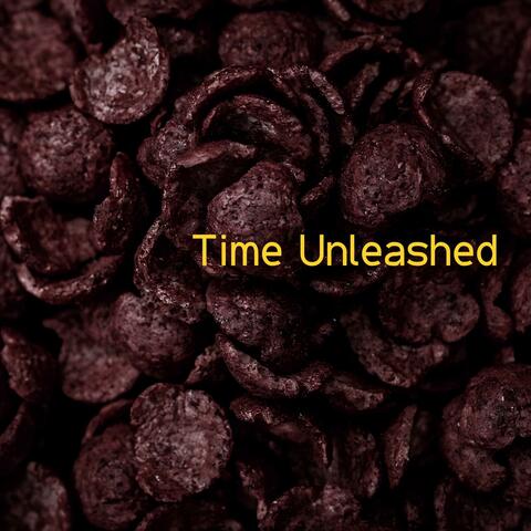 Time Unleashed