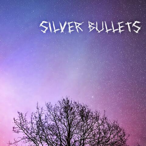 Silver Bullets