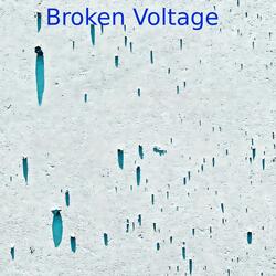 Broken Voltage