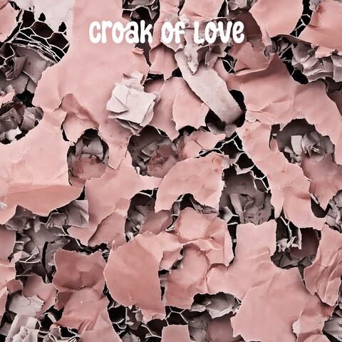 Croak of Love