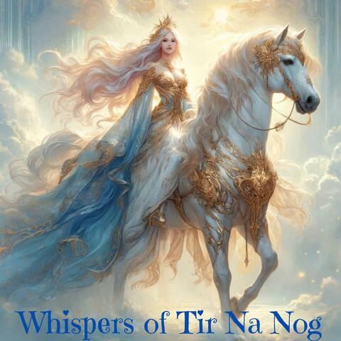 Whispers of Tir Na Nog: Celtic Lullabies for Magical Rest