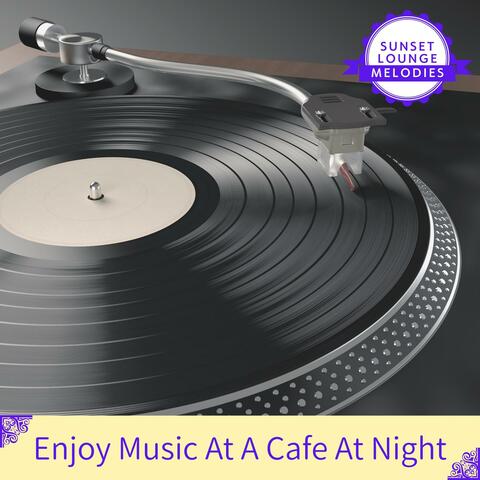 Enjoy Music at a Cafe at Night