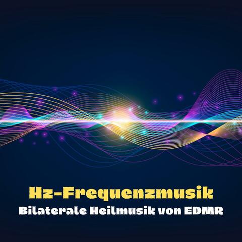 Hz-Frequenzmusik: Bilaterale Heilmusik von EDMR