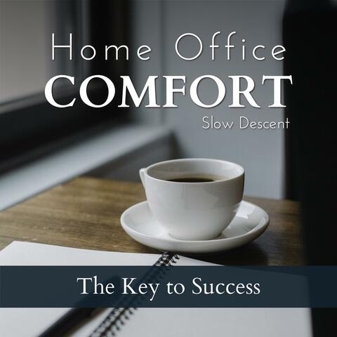 Home Office Comfort - The Key to Success