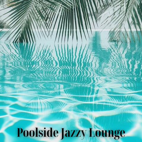 Poolside Jazzy Evening Lounge