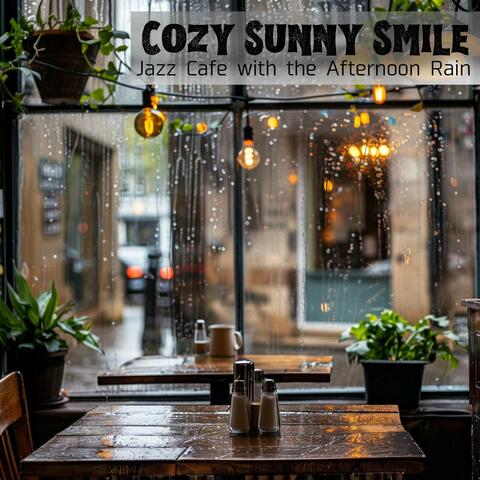 Jazz Cafe with the Afternoon Rain