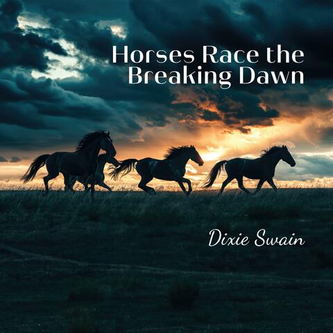 Horses Race the Breaking Dawn