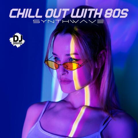Chill Out with 80s Synthwave