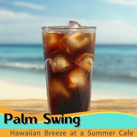 Hawaiian Breeze at a Summer Cafe