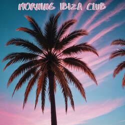 Ibiza Early Riser