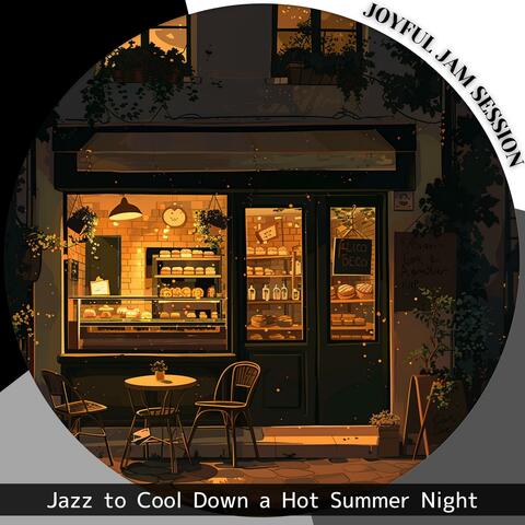 Jazz to Cool Down a Hot Summer Night