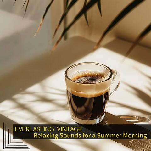 Relaxing Sounds for a Summer Morning