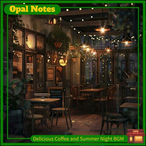 Delicious Coffee and Summer Night Bgm