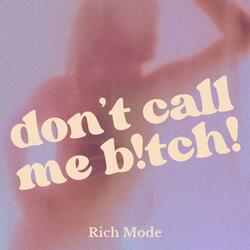 Don't Call Me B!tch