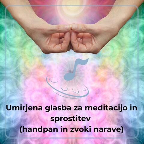 Umirjena glasba za meditacijo in sprostitev (handpan in zvoki narave) - meditacija, mudra, globoka sprostitev, glasbena terapija, antistres, pomirjujoči zvoki narave, handpan