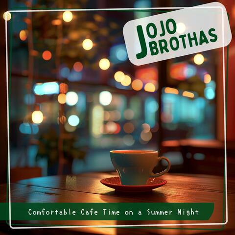 Comfortable Cafe Time on a Summer Night