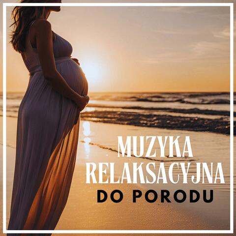 Muzyka relaksacyjna do porodu - kojące melodie dla przyszłej mamy, spokojny umysł podczas ciąży, radzenie sobie z bólem, praktyki prenatalne