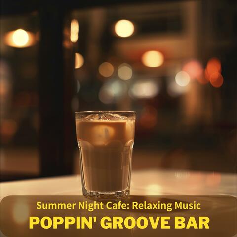 Summer Night Cafe: Relaxing Music