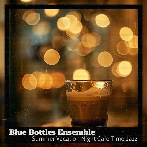 Summer Vacation Night Cafe Time Jazz
