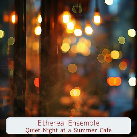 Quiet Night at a Summer Cafe