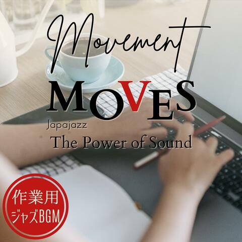 作業用ジャズbgm: Movement Moves - The Power of Sound