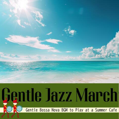 Gentle Bossa Nova Bgm to Play at a Summer Cafe