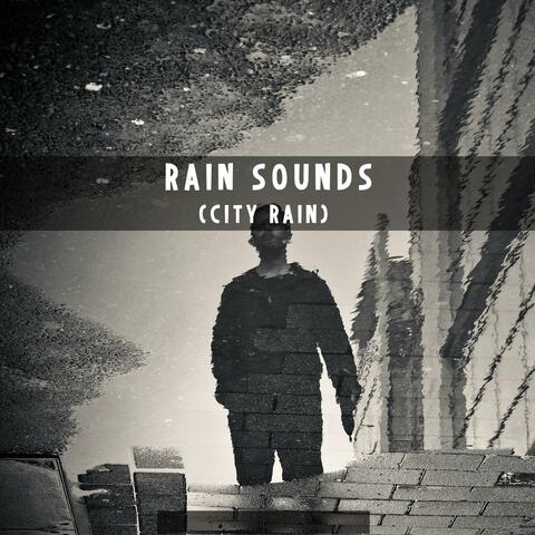 Rain Sounds (City Rain)
