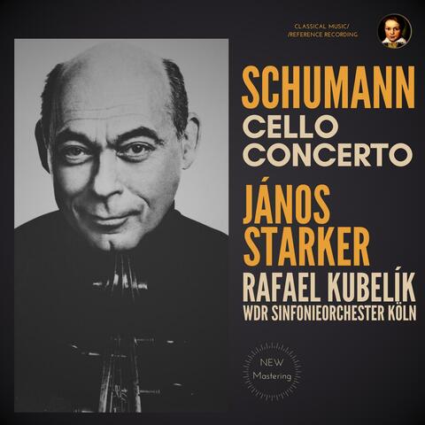 Schumann: Cello Concerto by János Starker