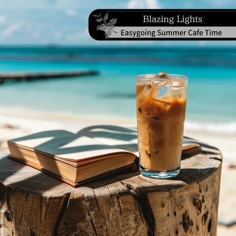Easygoing Summer Cafe Time