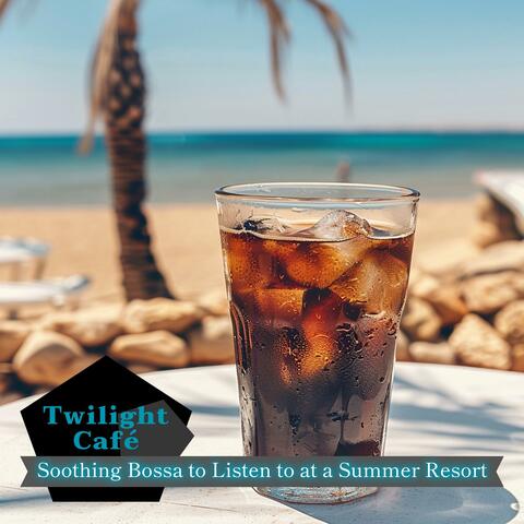 Soothing Bossa to Listen to at a Summer Resort