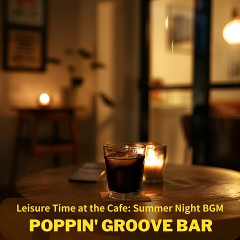 Leisure Time at the Cafe: Summer Night Bgm