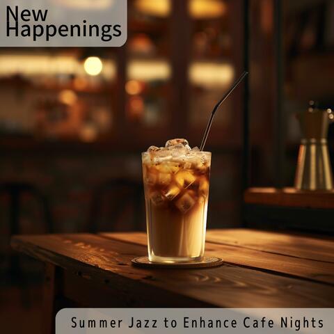 Summer Jazz to Enhance Cafe Nights