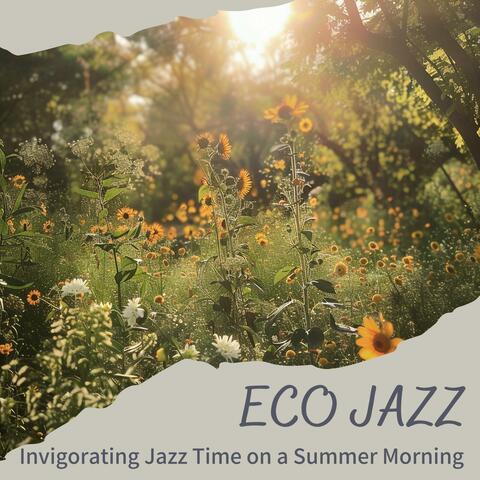 Invigorating Jazz Time on a Summer Morning