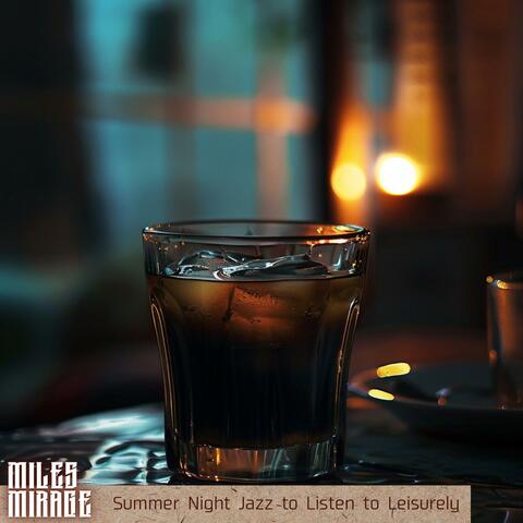 Summer Night Jazz to Listen to Leisurely
