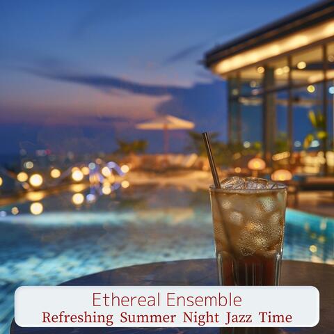 Refreshing Summer Night Jazz Time