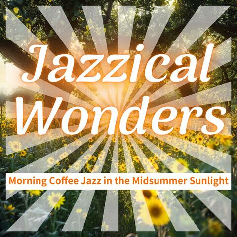 Morning Coffee Jazz in the Midsummer Sunlight