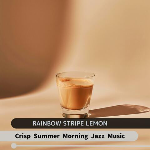 Crisp Summer Morning Jazz Music