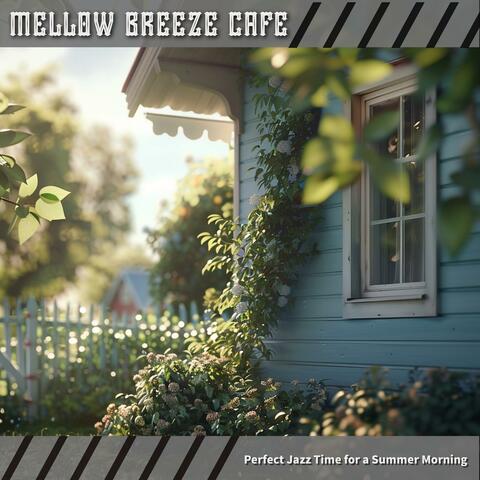 Perfect Jazz Time for a Summer Morning
