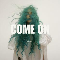Come on