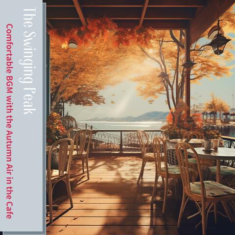 Comfortable Bgm with the Autumn Air in the Cafe