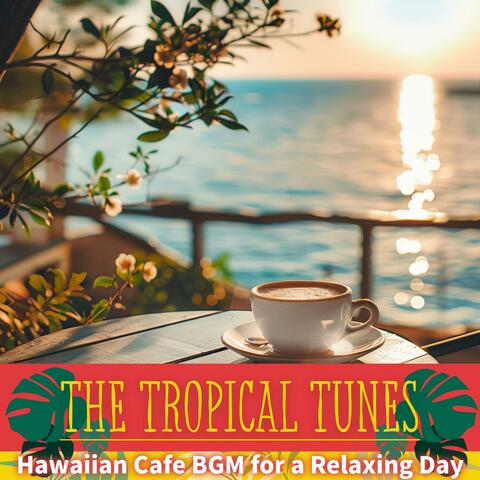 Hawaiian Cafe Bgm for a Relaxing Day