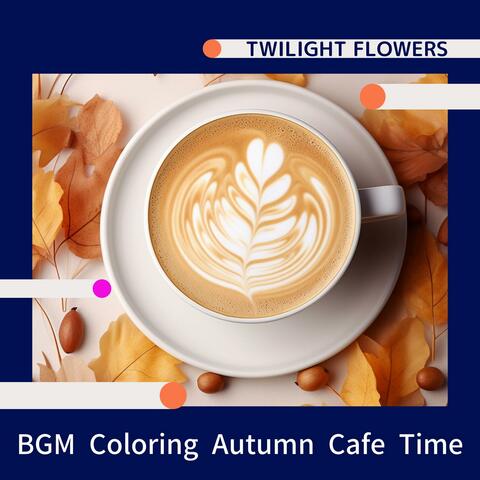 Bgm Coloring Autumn Cafe Time