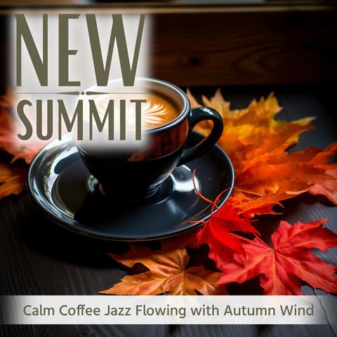 Calm Coffee Jazz Flowing with Autumn Wind