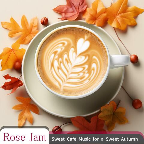Sweet Cafe Music for a Sweet Autumn