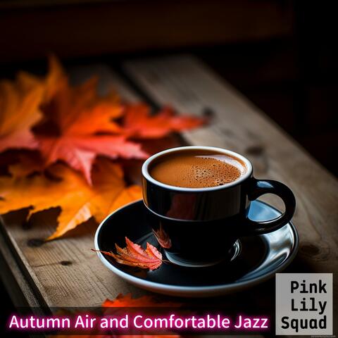 Autumn Air and Comfortable Jazz