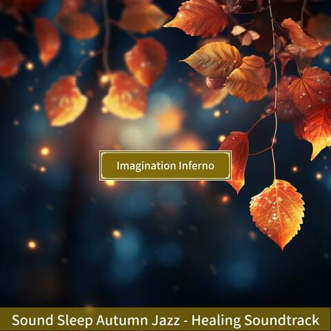 Sound Sleep Autumn Jazz-Healing Soundtrack