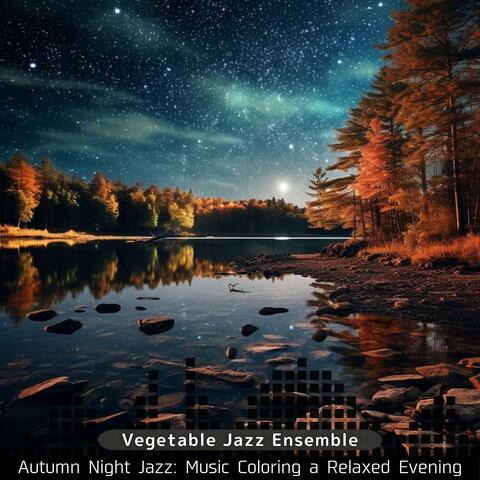 Autumn Night Jazz: Music Coloring a Relaxed Evening