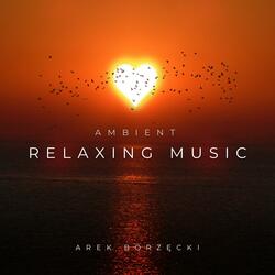 Relaxing Ambient Music