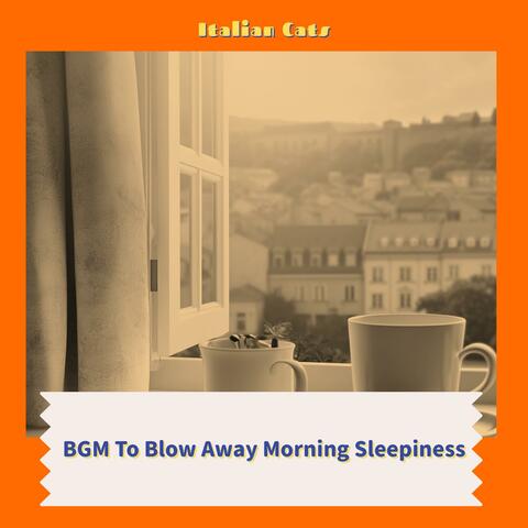 Bgm to Blow Away Morning Sleepiness